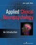 Applied Clinical Neuropsychology: an Introduction