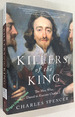 Killers of the King: the Men Who Dared to Execute Charles I