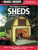 Black & Decker the Complete Guide to Sheds, 2nd Edition Utility, Storage, Playhouse, Mini-Barn, Garden, Backyard Retreat, More