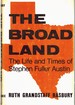 The Broad Land; the Life and Times of Stephen Fuller Austin