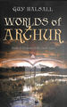 Worlds of Arthur: Facts and Fictions of the Dark Ages