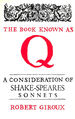 Book Known as Q: Consideration of Shakespeare's Sonnets