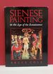 Sienese Painting in the Age of the Renaissance