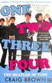 One Two Three Four: the Beatles in Time: Winner of the Baillie Gifford Prize