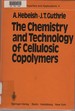 The Chemistry and Technology of Cellulosic Copolymers (Polymers, Properties and Applications)
