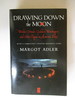 Drawing Down the Moon: Witches, Druids, Goddess-Worshippers, and Other Pagans in America Today