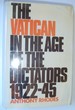 The Vatican in the Age of the Dictators 1922-45
