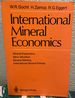 International Mineral Economics Mineral Exploration, Mine Valuation, Mineral Markets, International Mineral Policies