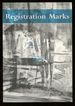 Registration Marks: Metaphors for Subobjectivity--Published to Accompany an Exhibition of Paintings By Adam Lowe