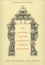 The Maitraka and the Saindhava Temples of Gujarat