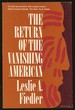 The Return of the Vanishing American [Inscribed By Fiedler! ]
