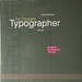 The Complete Typographer-a Manual for Designing With Type