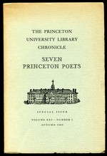 The Princeton University Library Chronicle-Volume XXV, Number 1, Autumn 1963. Seven Princeton Poets