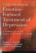 Case Studies in Emotion-Focused Treatment of Depression-a Comparison of Good and Poor Outcome