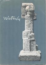 Wotruba. Exhibition at Museum Am Ostwall, Dortmund, June-July 1961. Then at Galerie Claude Bernard, Paris; Akademie Der Kunste, Berlin; Badischer Kunstverein, E.V., Karlsruhe; Stedelijk Museum, Amsterdam; Unist Un Museumverein, Wuppertal; Otto Gerson...