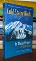 Cold Starry Night an Alaska Memoir