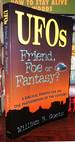 Ufos-Friend, Foe Or Fantasy a Biblical Perspective on the Phenomenon of the Century