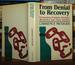 From Denial to Recovery Counseling Problem Drinkers, Alcoholics, and Their Families