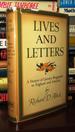 Lives and Letters History of Literary Biography in England and America
