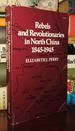 Rebels and Revolutionaries in North China, 1845-1945