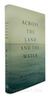 Across the Land and the Water Selected Poems 1964-2001