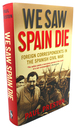 We Saw Spain Die