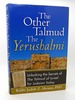 The Other Talmud the Yerushalmi Unlocking the Secrets of the Talmud of Israel for Judaism Today