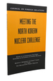 Meeting the North Korean Nuclear Challenge