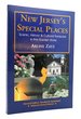 New Jersey's Special Places Scenic, Historic and Cultural Treasures in the Garden State