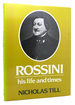 Rossini, His Life and Times