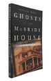 Ghosts of the McBride House a True Haunting