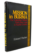 Mission in Burma the Columban Fathers' Forty-Three Years in Kachin Country