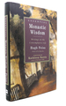 Essential Monastic Wisdom Writings on the Contemplative Life