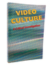 Video Culture a Critical Investigation