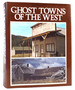 Ghost Towns of the West