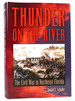 Thunder on the River the Civil War in Northeast Florida