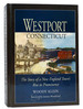 Westport, Connecticut the Story of a New England Town's Rise to Prominence