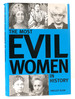 The Most Evil Women in History