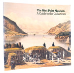 The West Point Museum: a Guide to the Collections