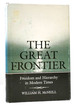 The Great Frontier Freedom and Hierarchy in Modern Times