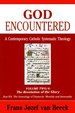 God Encountered: a Contemporary Catholic Systematic Theology, Vol. 2: the Revelation of the Glory, Part Iva: the Genealogy of Depravity: Morality and Immorality