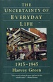 The Uncertainty of Everyday Life: 1915-1945