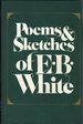 Poems and Sketches of E. B. White