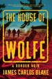 The House of Wolfe: a Border Noir