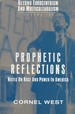 Prophetic Reflections: Notes on Race and Power in America (Beyond Eurocentrism and Multiculturalism, Volume Two)