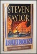 Rubicon: a Novel of Ancient Rome [Book 7 the Roma Sub Rosa Series]