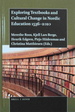 Exploring Textbooks and Cultural Change in Nordic Education, 1536-2020