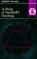 A Study of Gurdjieff's Teaching