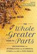 The Whole is Greater Than Its Parts: Encountering the Interreligious and Ecumenical Other in the Age of Pope Francis