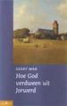 Hoe God Verdween Uit Jorwerd